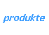 produkte